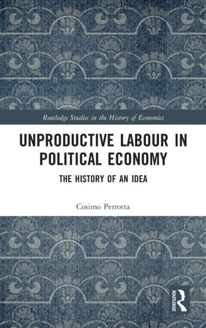 Unproductive Labour in Political Economy