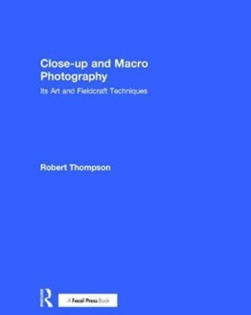 Book cover of: Close-up and Macro Photography