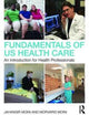 Book cover of: Fundamentals of U.S. Health Care. By: Jahangir Moini