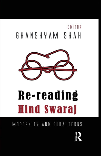 Book cover of: Re-reading Hind Swaraj. By: Ghanshyam Shah
