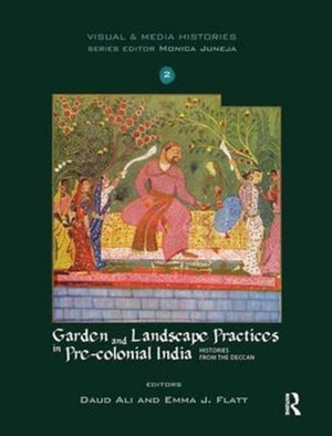 Garden and Landscape Practices in Pre-colonial India