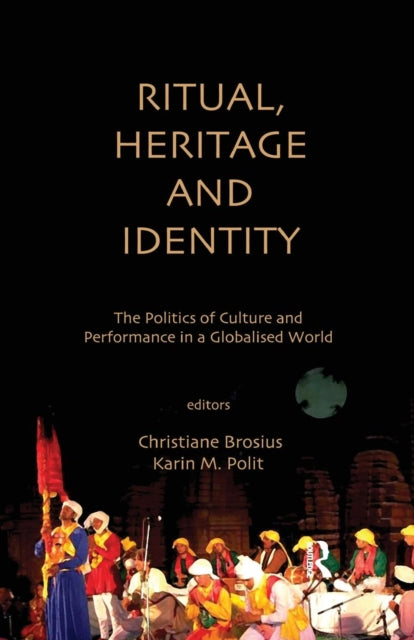 Book cover of: Ritual, Heritage and Identity. By: Christiane Brosius