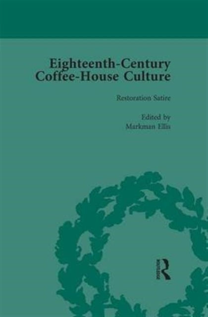 Book cover of: Eighteenth-Century Coffee-House Culture, vol 1. By: Markman Ellis