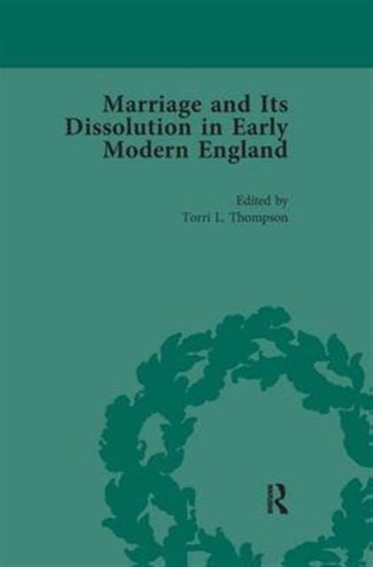 Book cover of: Marriage and Its Dissolution in Early Modern England, Volume 1. By: Torri L. Thompson