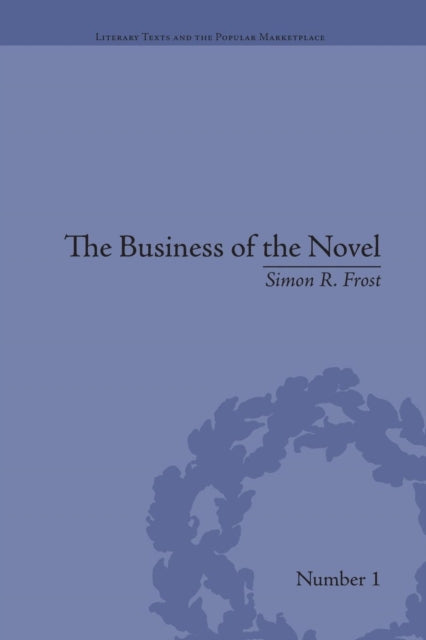 Book cover of: Business of the Novel. By: Simon R. Frost