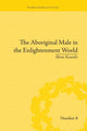 Book cover of: Aboriginal Male in the Enlightenment World. By: Shino Konishi