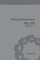 Book cover of: Policing Prostitution, 1856-1886. By: Catherine Lee