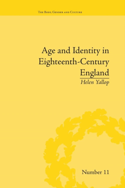 Book cover of: Age and Identity in Eighteenth-Century England. By: Helen Yallop
