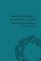 Book cover of: Ascetic Modernism in the Work of T S Eliot and Gustave Flaubert. By: Henry Michael Gott