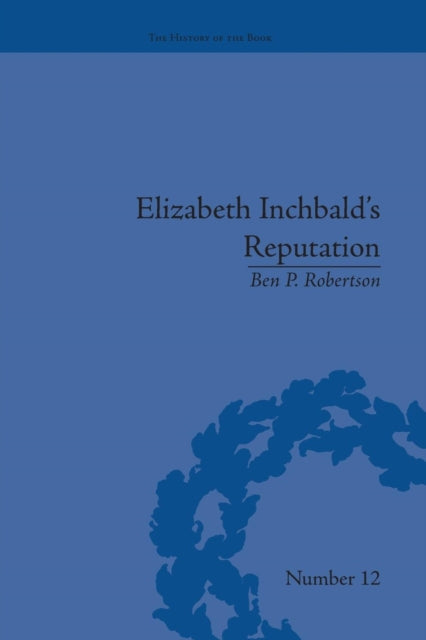 Book cover of: Elizabeth Inchbald's Reputation. By: Ben P. Robertson