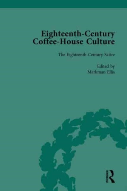 Book cover of: Eighteenth-Century Coffee-House Culture. By: Markman Ellis