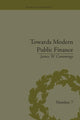 Book cover of: Towards Modern Public Finance. By: James W Cummings