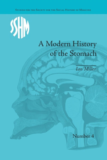 Book cover of: Modern History of the Stomach. By: Ian Miller