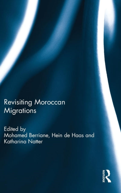 Book cover of: Revisiting Moroccan Migrations. By: Mohammed Berriane