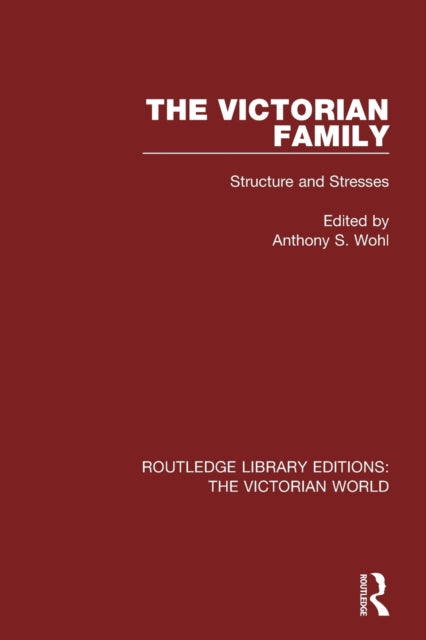 Book cover of: Victorian Family. By: Anthony S. Wohl