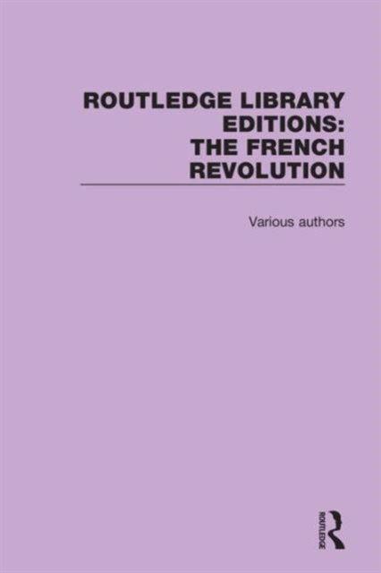 Book cover of: Routledge Library Editions: The French Revolution