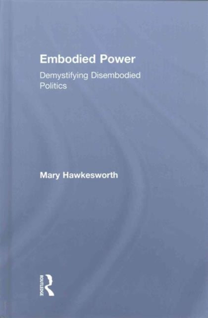 Book cover of: Embodied Power. By: Mary Hawkesworth
