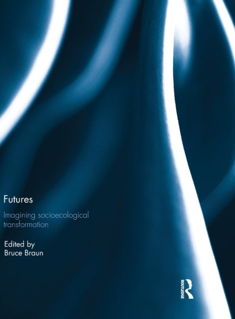 Futures: Imagining Socioecological Transformation