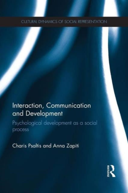 Book cover of: Interaction, Communication and Development. By: Charis Psaltis