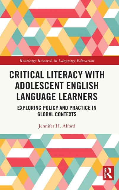 Book cover of: Critical Literacy with Adolescent English Language Learners. By: Jennifer Alford