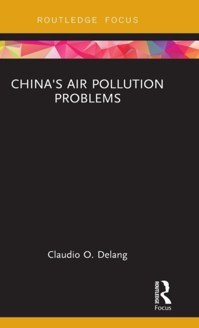 Book cover of: China's Air Pollution Problems. By: Claudio O. Delang