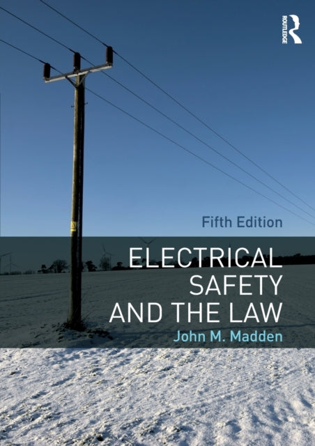 Book cover of: Electrical Safety and the Law. By: John M. Madden