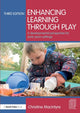 Book cover of: Enhancing Learning through Play. By: Christine Macintyre