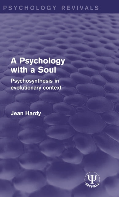 Book cover of: Psychology with a Soul. By: Jean Hardy