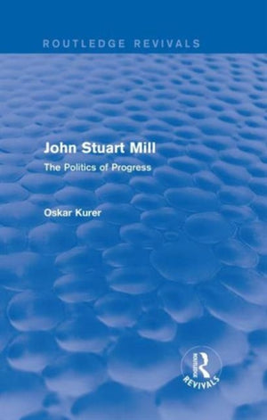 John Stuart Mill (Routledge Revivals)