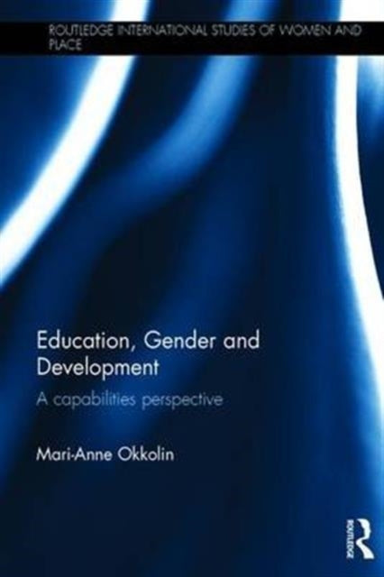 Book cover of: Education, Gender and Development. By: Mari-Anne Okkolin