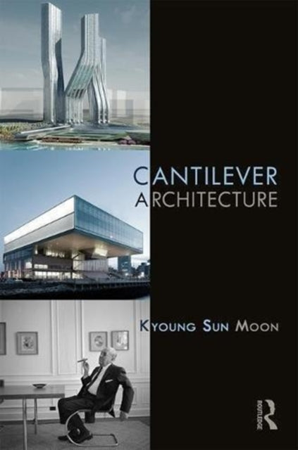 Book cover of: Cantilever Architecture. By: Kyoung Sun Moon