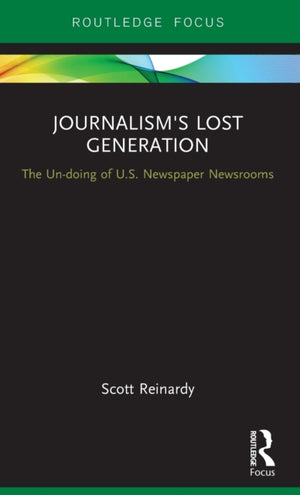 Journalism’s Lost Generation