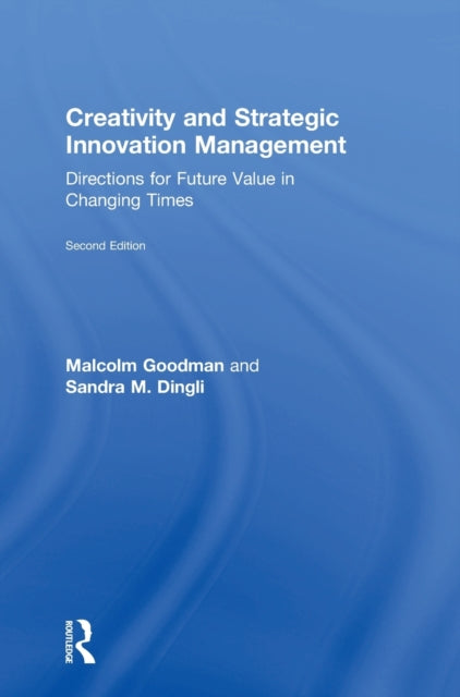 Book cover of: Creativity and Strategic Innovation Management. By: Malcolm Goodman