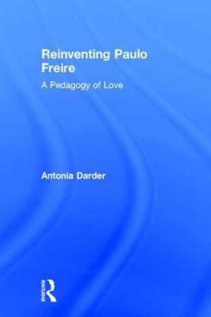 Reinventing Paulo Freire