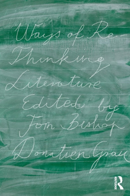 Book cover of: Ways of Re-Thinking Literature. By: Donatien Grau
