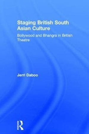 Staging British South Asian Culture
