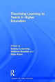 Book cover of: Theorising Learning to Teach in Higher Education. By: Brenda Leibowitz