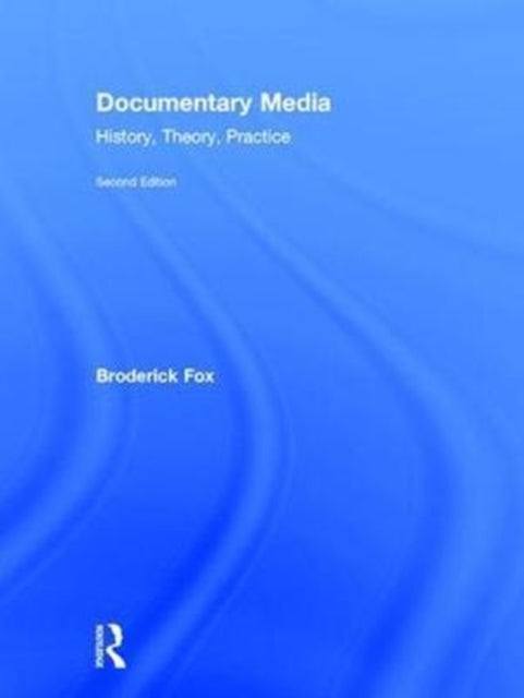 Book cover of: Documentary Media. By: Broderick Fox