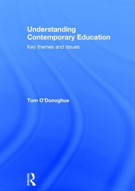Book cover of: Understanding Contemporary Education. By: Tom O'Donoghue