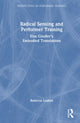Book cover of: Radical Sensing and Performer Training. By: Rebecca Loukes