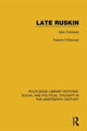 Book cover of: Late Ruskin. By: Francis O'Gorman