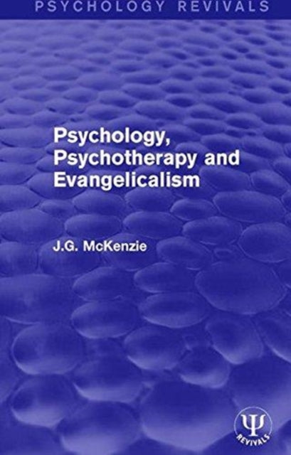 Book cover of: Psychology, Psychotherapy and Evangelicalism. By: J. G. McKenzie