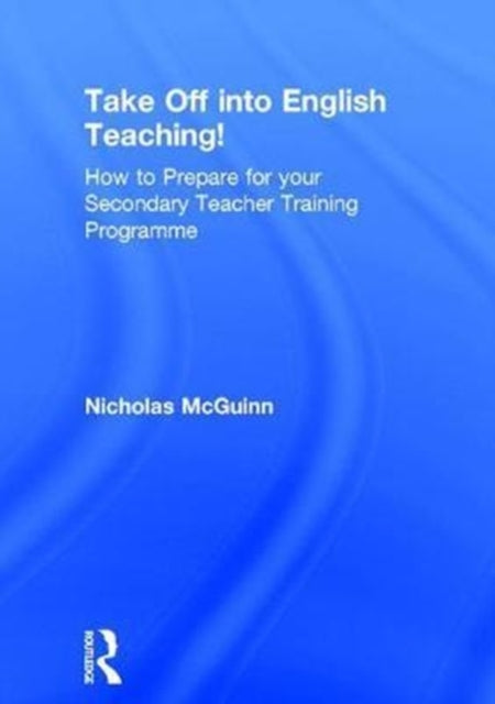 Book cover of: Take Off into English Teaching!. By: Nicholas Mcguinn