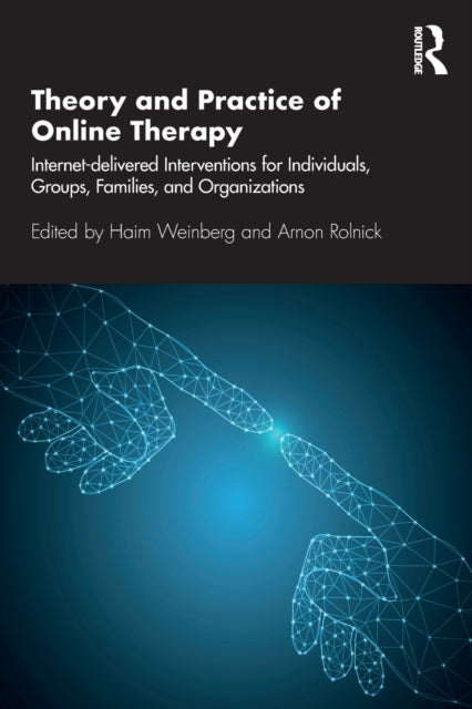 Book cover of: Theory and Practice of Online Therapy. By: Haim Weinberg