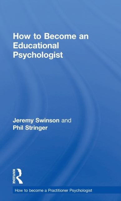 Book cover of: How to Become an Educational Psychologist. By: Jeremy Swinson