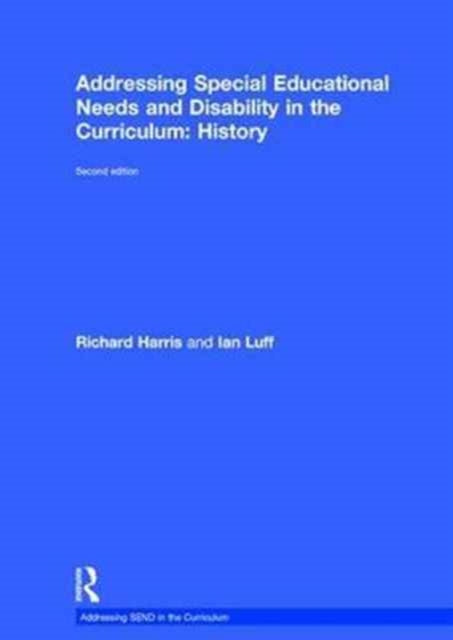Book cover of: Addressing Special Educational Needs and Disability in the Curriculum: History. By: Richard Harris