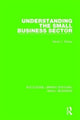 Book cover of: Understanding The Small Business Sector. By: David J. Storey