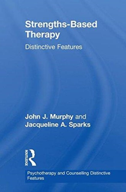 Book cover of: Strengths-based Therapy. By: Murphy, John J.