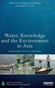 Book cover of: Water, Knowledge and the Environment in Asia. By: Ravi Baghel