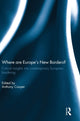 Book cover of: Where are Europe’s New Borders?. By: Anthony Cooper